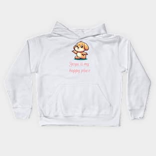 Puppy says "Yoga is my happy place" Kids Hoodie